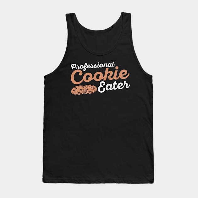 Cookie Eater Baker Baking Chocolate Cookies Lover Tank Top by Tom´s TeeStore